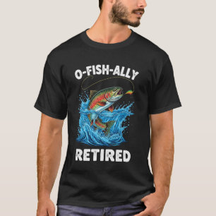 O-Fisk-ally Pensionerad Pensionärs Fiske Roligt O' T Shirt