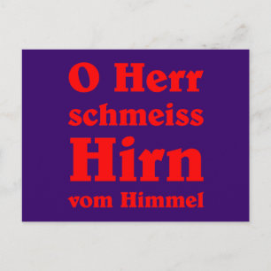 O Herr schmeiss Hirn vom Himmel Vykort