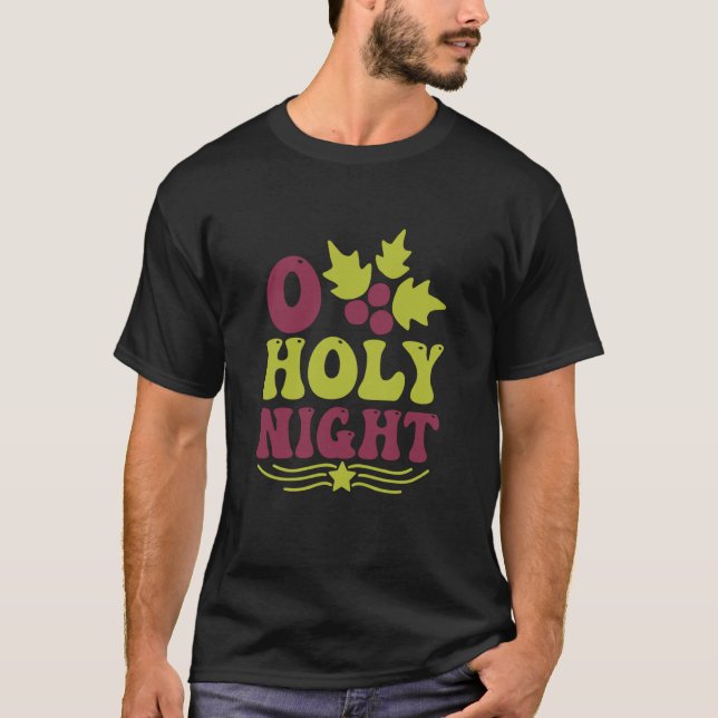 O Holy Night Christian For Singing Christmas T Shirt (Framsida)