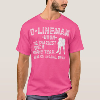 O-Lineman Definition Football Offensisive Line Foo T Shirt