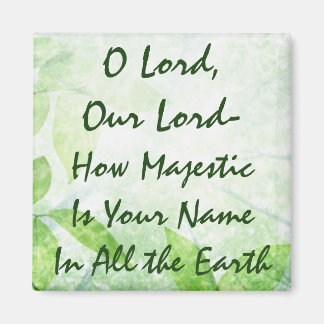 O Lord hur majestisk är ditt namn Magnet