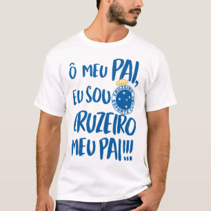O meu pai, eu sou Cruzeiro meu pai - Cruzeiro Espo T Shirt