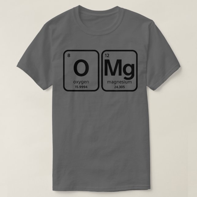 O Mg  Funny Science, Chemistry Teacher Periodic  T Shirt (Design framsida)