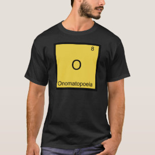 O - Onomatopoeia Funny Chemistry Inslag Symbol Tee Shirt