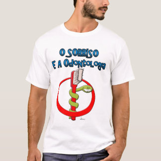 O Sorriso e a Odontologia T-shirt