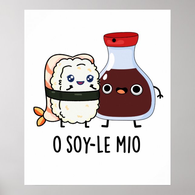 O soy-le-mio Funny Singing Soy Sauce Pun Poster (Framsidan)