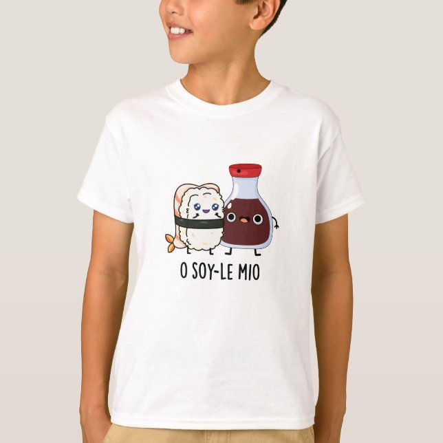 O soy-le-mio Funny Singing Soy Sauce Pun T Shirt (Framsida)