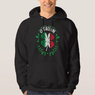 O Talian Italian St Patrick S Day Italia Flagga Sh Hoodie