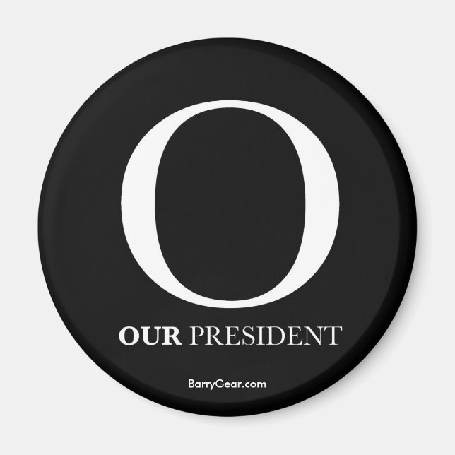 "O - Vår president" Rundmagnet Magnet (Framsidan)