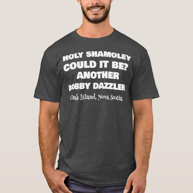 Oak Island-Heligan Shamoley Bobby Dazzler T Shirt (Framsida)