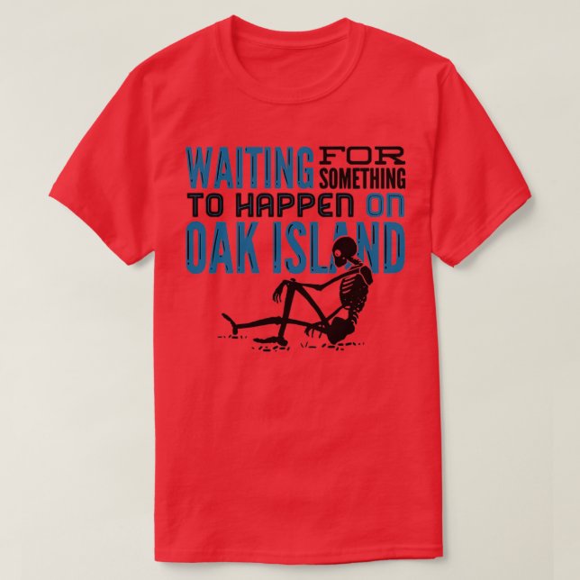 OAK ISLAND TREASURE HUNTING Oak Island 1 T Shirt (Design framsida)
