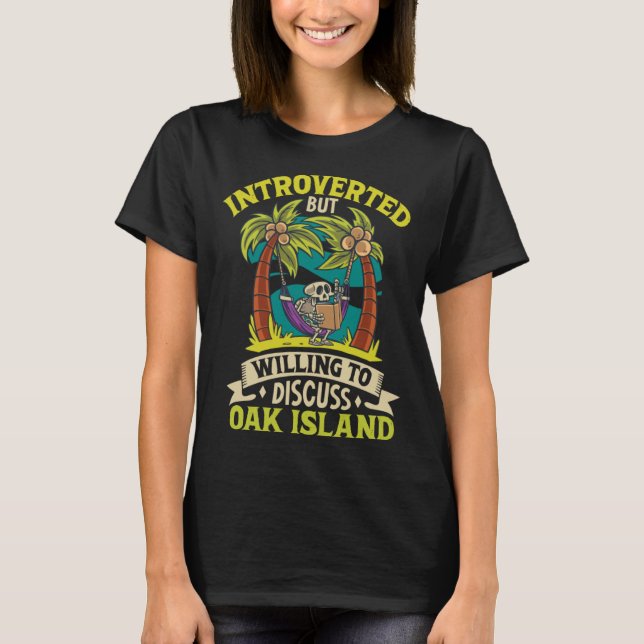 Oak Island Treasure Hunting Oak Island Mystery  16 T Shirt (Framsida)