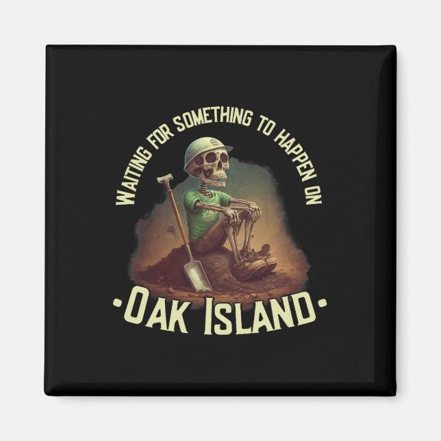Oak Island Treasure Hunting Skeleton Oak Island My Magnet (Framsidan)