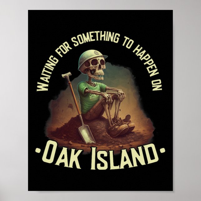 Oak Island Treasure Hunting Skeleton Oak Island My Poster (Framsidan)