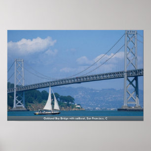 Oakland Bay Bridge med segelbåt, San Francisco, C Poster