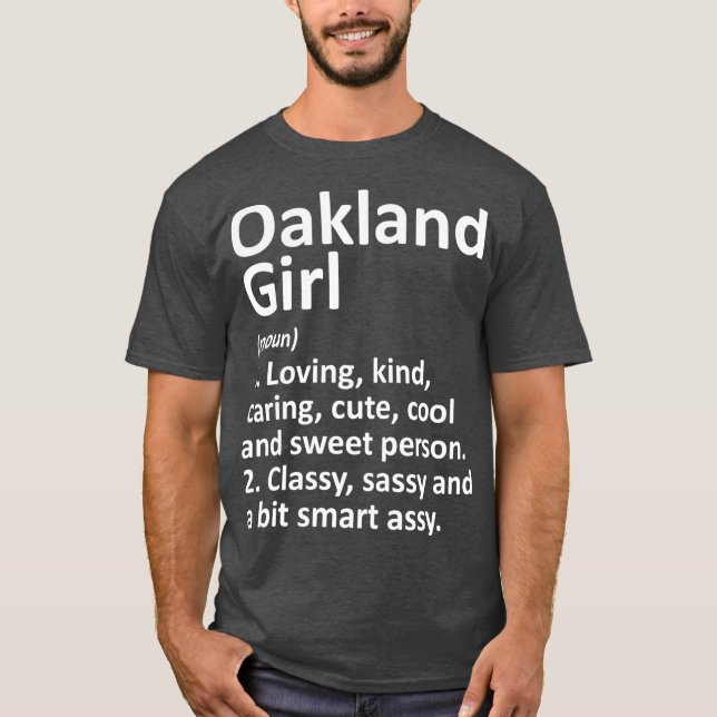 OAKLAND GIRL CA CALIFORNIA Funny City Roots T Shirt (Framsida)