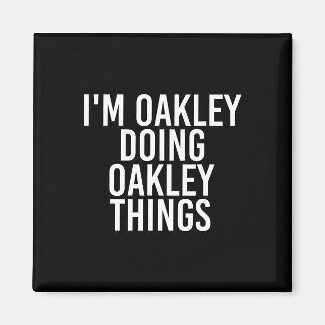 Oakley Doing Oakley Sak Namn Funny Birthday Magnet (Framsidan)