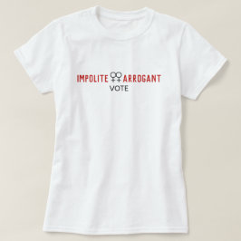 Oartiga arroganta kvinnor röstar kvinnlig symbol t shirt