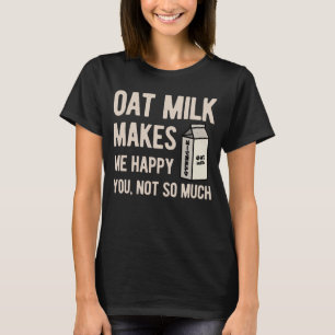 Oat Mjölk Funny T Shirt