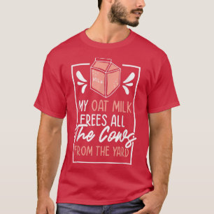 Oat Mjölk No Dairy Vegan Organic Plant Based Veget T Shirt