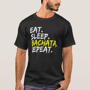 Öat viloläge Bachata Repeat Dance Music Dance Na T Shirt