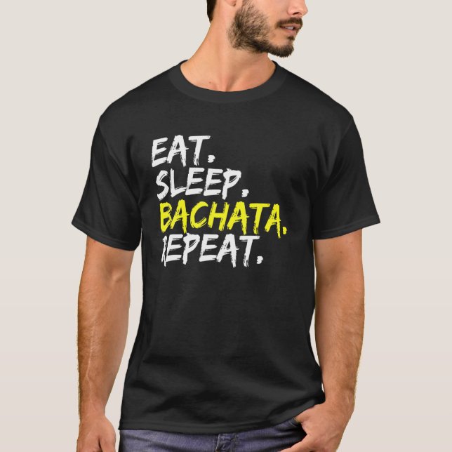 Öat viloläge Bachata Repeat Dance Music Dance Natt T Shirt (Framsida)