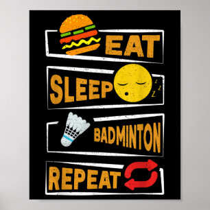 Öat viloläge Badminton Upprepa _ Funny Badminton P Poster