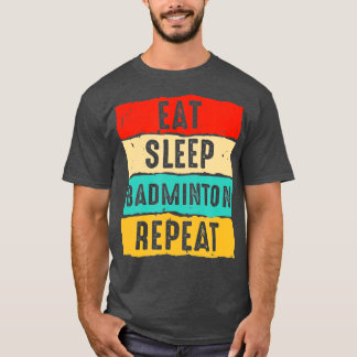 Öat viloläge Badminton Upprepa Funny Manar Kvinnor T Shirt