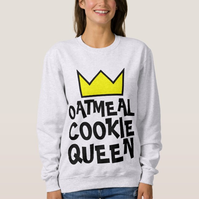 OATMEAL COOKIE QUEEN WOMEN'S T-Shirts SWEATSHIRTS (Framsida)