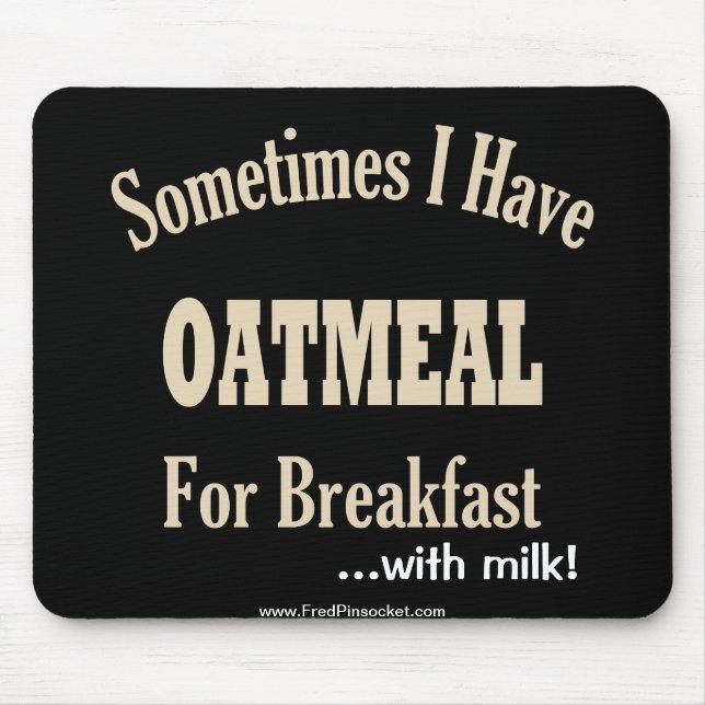Oatmeal för frukosten… w/Milk! Musen vadderar Musmatta (Framsidan)