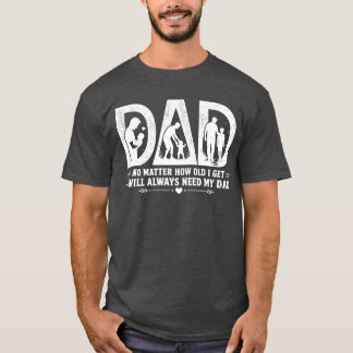 Oavsett hur gammal jag blir kommer jag alltid att t shirt