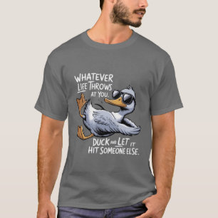 Oavsett Vad Livet Kastar På Dig Rolig Sarksatisk A T Shirt