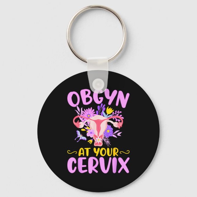 Ob-gyn At Your Cervix Funny Gyno Doctors Gynecolog Nyckelring (Framsida)