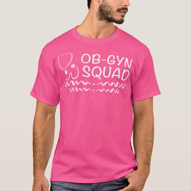Ob-Gyn Squad Obstetrician Gynecolog Ob Gyn Doct T Shirt (Framsida)