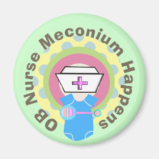 OB Nurse Gifts "Meconium Happens" Magnet