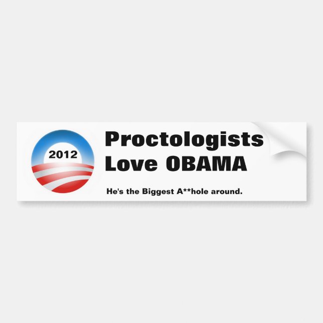 obama-08 2012, ProctologistsLove OBAMA, är han t… Bildekal (Framsidan)