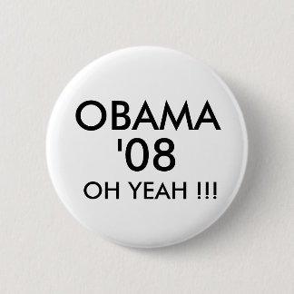 OBAMA '08, OH YEAH!!! - Skräddarsy Knapp