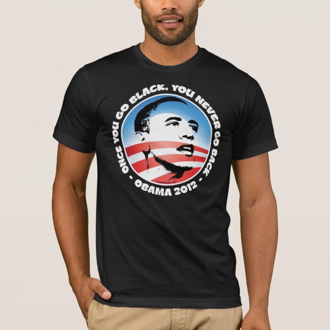 Obama 2012 - När du går svarten, går du aldrig T Shirt (Framsida)