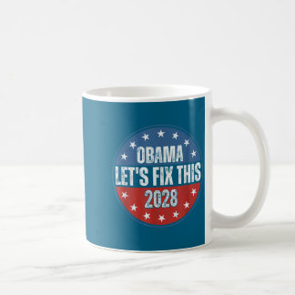 Obama 2028 Let's Fix This Obama 48th President Kaffemugg
