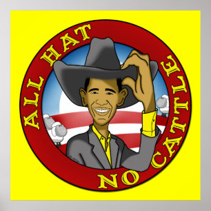 Obama all Hat No Cattle Poster