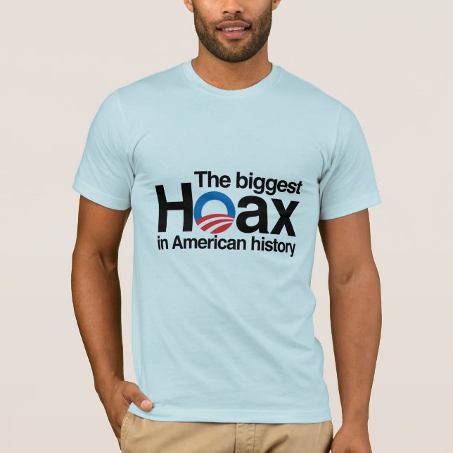 OBAMA ÄR DEN STÖRSTA HOAXEN I HISTORIA T SHIRT (Framsida)
