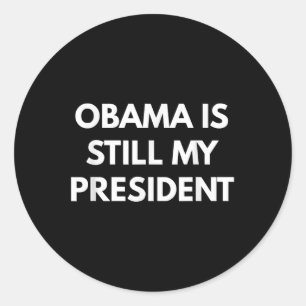 Obama är fortfarande min president - president Oba Runt Klistermärke