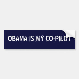 OBAMA ÄR MITT CO-PILOT- BILDEKAL