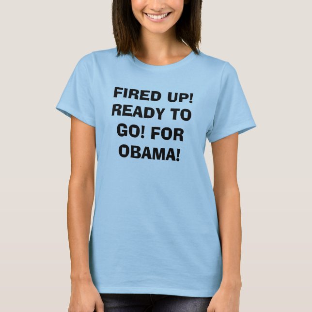 Obama avfyrade upp! t shirt (Framsida)