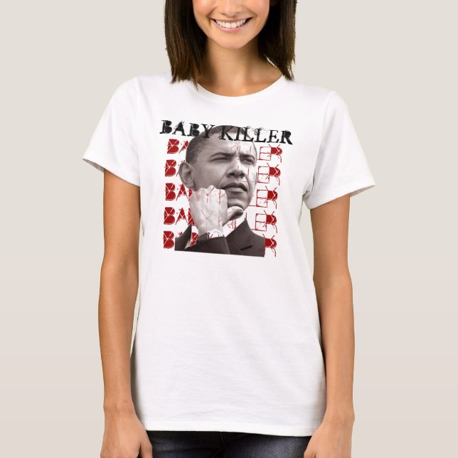 Obama BABY KILLER T-shirt (Framsida)
