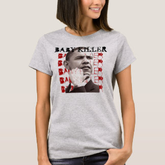 Obama BABY KILLER Tee