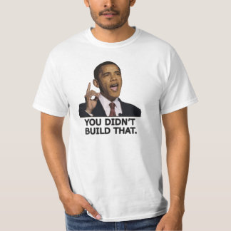 Obama byggde du inte det t shirt