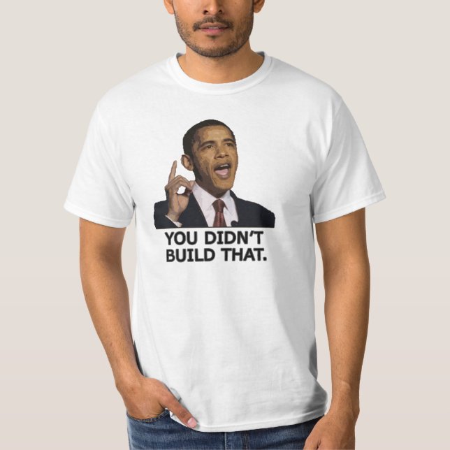 Obama byggde du inte det t shirt (Framsida)