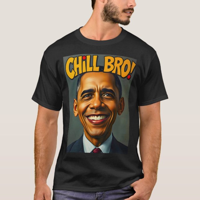 Obama Chill Bro Tee (Framsida)
