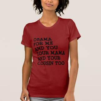OBAMA FÖR MIG OCH DIG TEE SHIRT